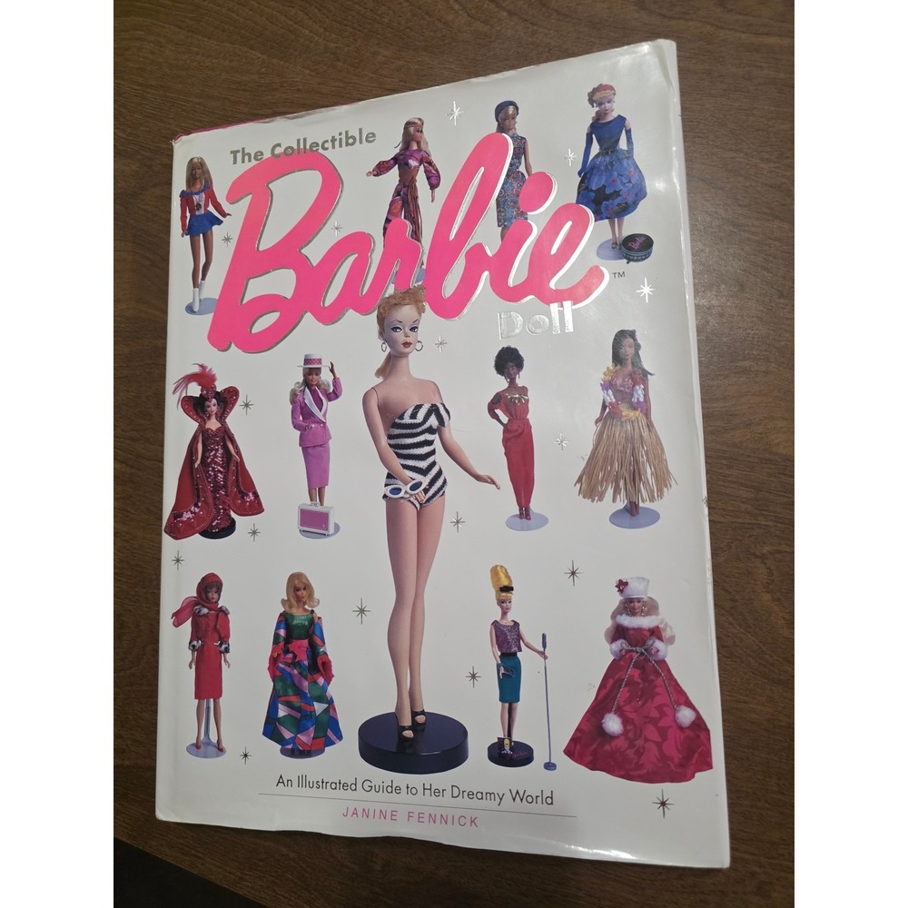 The Collectible Barbie Doll Illustrated Guide Janine Fennick Hardcover Book